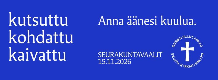 Seurakuntavaalien mainos kutsuttu kohdattu kaivattu